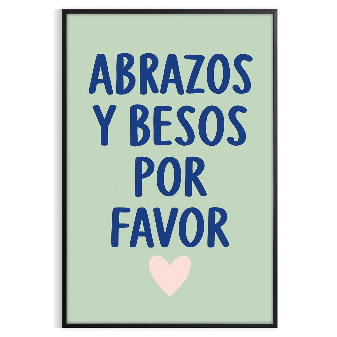 Typography poster featuring 'Abrazos y Besos Por Favor' in gray and blue