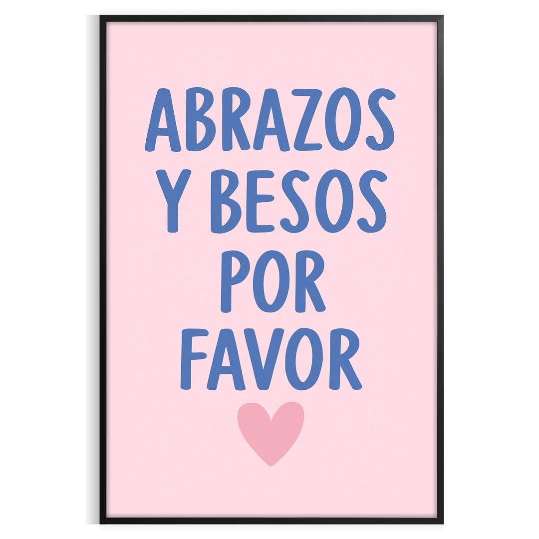 White and gray minimalist poster reading 'Abrazos y Besos Por Favor'