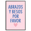White and gray minimalist poster reading 'Abrazos y Besos Por Favor'