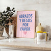 White and gray minimalist poster reading 'Abrazos y Besos Por Favor'