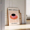 Black and orange typographic kitchen poster reading 'More Espresso Less Depresso'