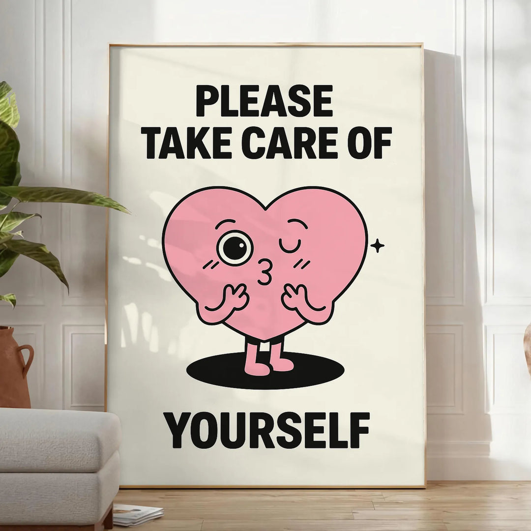 Black and white minimalist poster with the phrase 'Take Care Of Yourself' in bold typography
