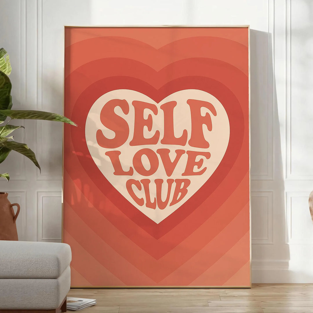 A motivational poster featuring the phrase 'Self Love Club' in bold typography, with energetic orange and red hues.