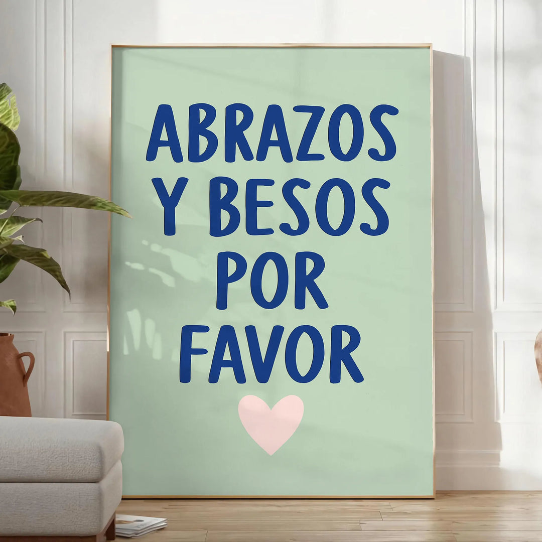 Typography poster featuring 'Abrazos y Besos Por Favor' in gray and blue