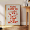 Gray and orange 'More Coffee Less Worry' kitchen poster, minimalist typography