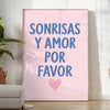 Affiche blanche avec typographie verte portant la phrase 'Sonrisas y Amor Por Favor'