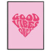 Χρωματιστό αφηρημένο σχέδιο με τη φράση 'Good Vibes Only' σε έντονη τυπογραφία - σε μαύρη κορνίζα