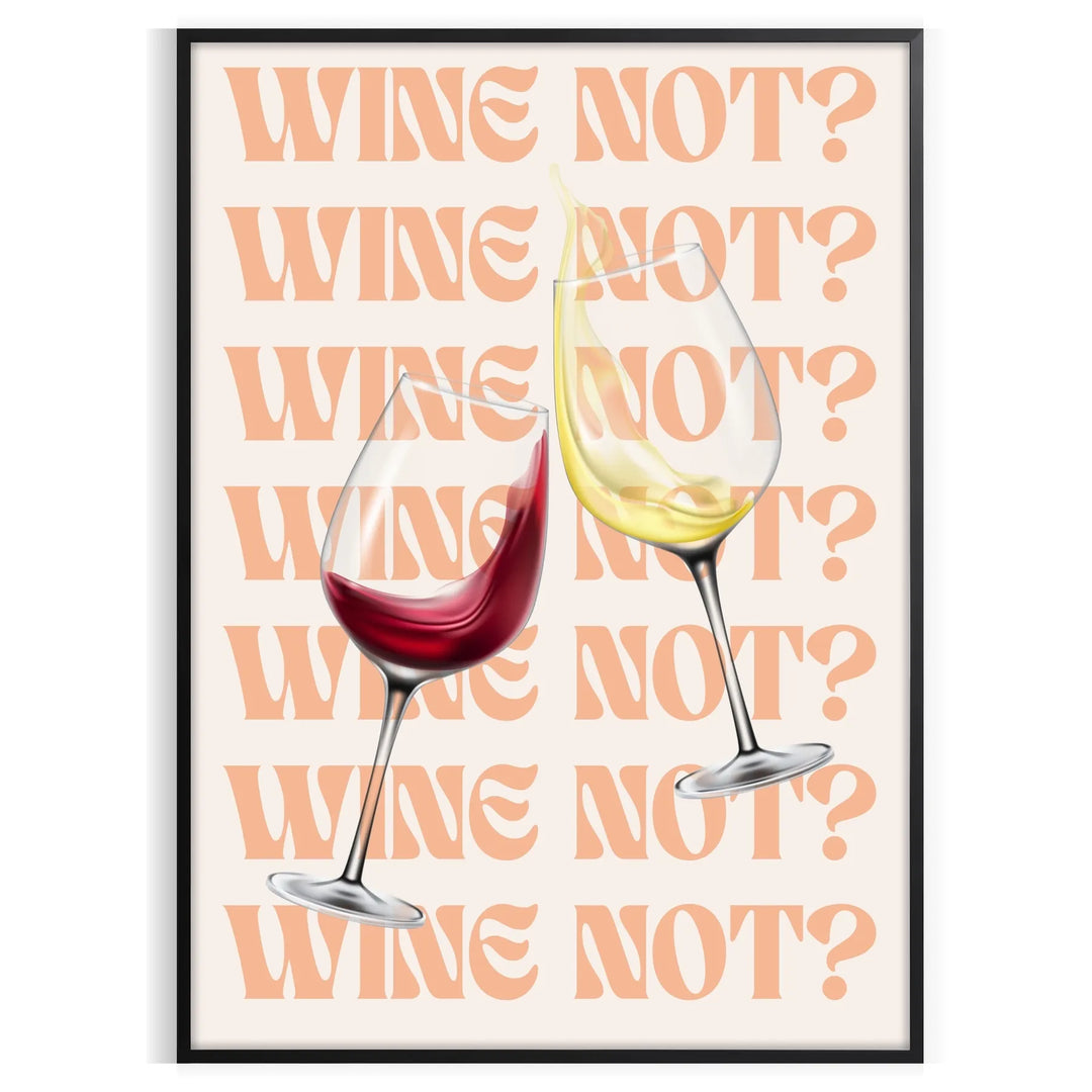 A playful kitchen poster featuring the phrase 'Wine Not' in bold letters, with yellow and purple colors.