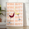 A playful kitchen poster featuring the phrase 'Wine Not' in bold letters, with yellow and purple colors. - in a bright minimalist room with a plant and an armchair