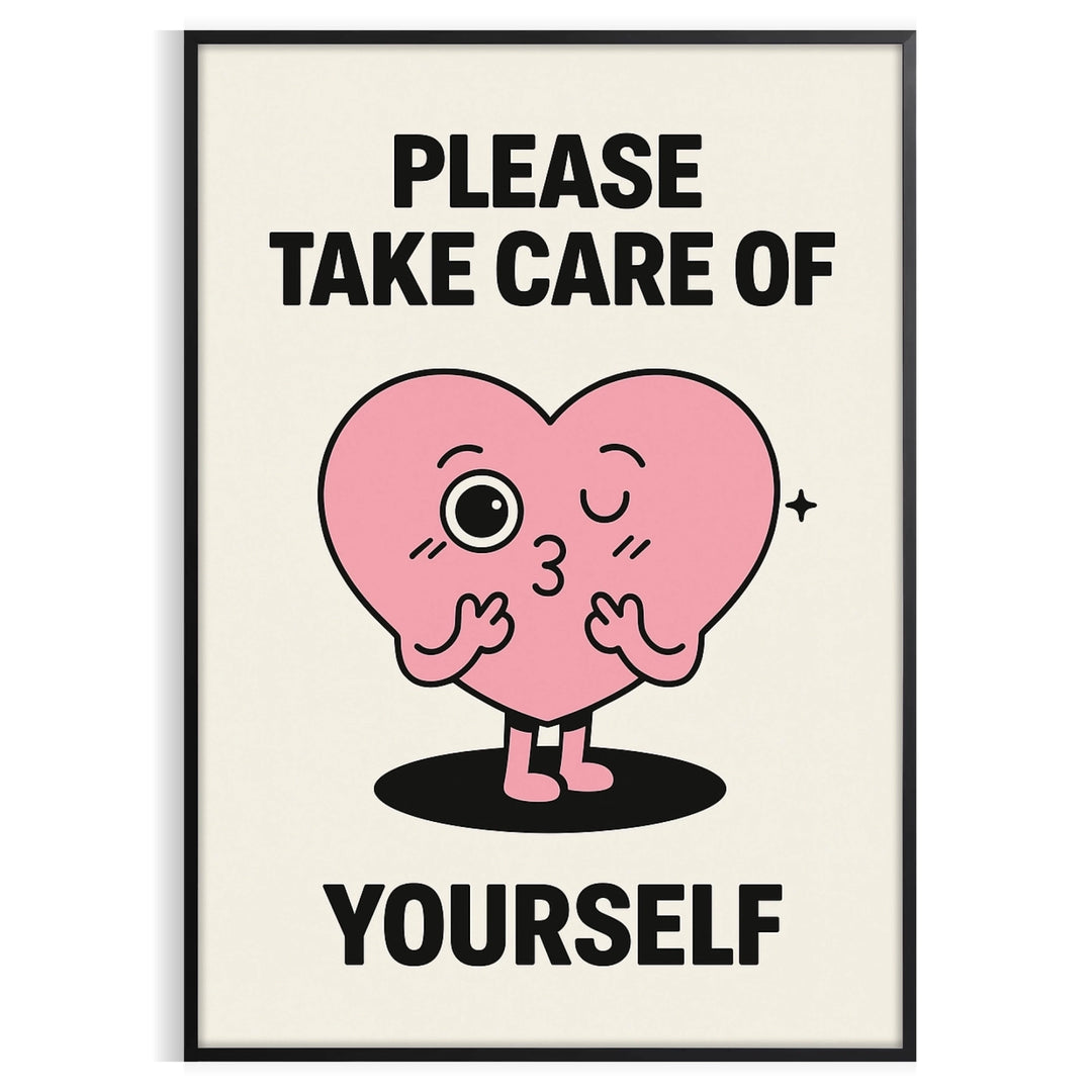 Black and white minimalist poster with the phrase 'Take Care Of Yourself' in bold typography
