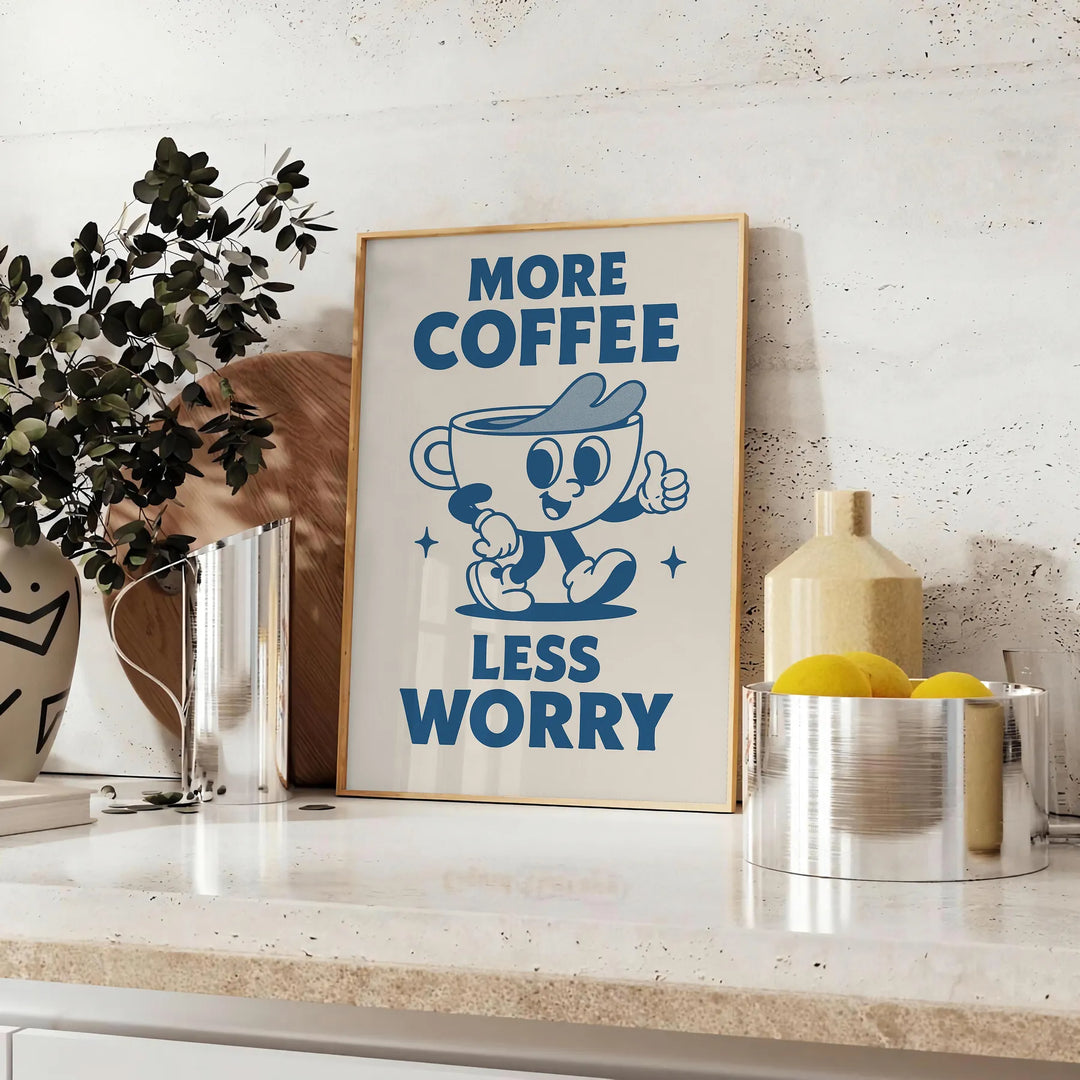Minimalist poster featuring blue and gray typography with 'More Coffee Less Worry'