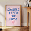 Affiche blanche avec typographie verte portant la phrase 'Sonrisas y Amor Por Favor'