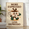 Plakat kuchenne z zieloną i niebieską typografią, przedstawiające 'More Espresso Less Depresso'