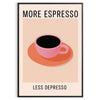 Black and orange typographic kitchen poster reading 'More Espresso Less Depresso'